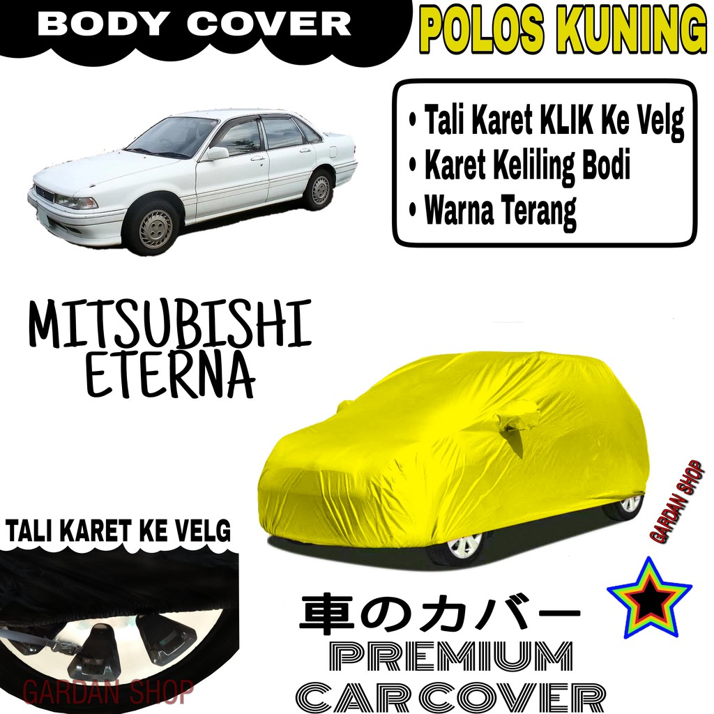 Sarung Mobil MITSUBISHI ETERNA Polos KUNING Body Cover Penutup Body Eterna PREMIUM Kuning