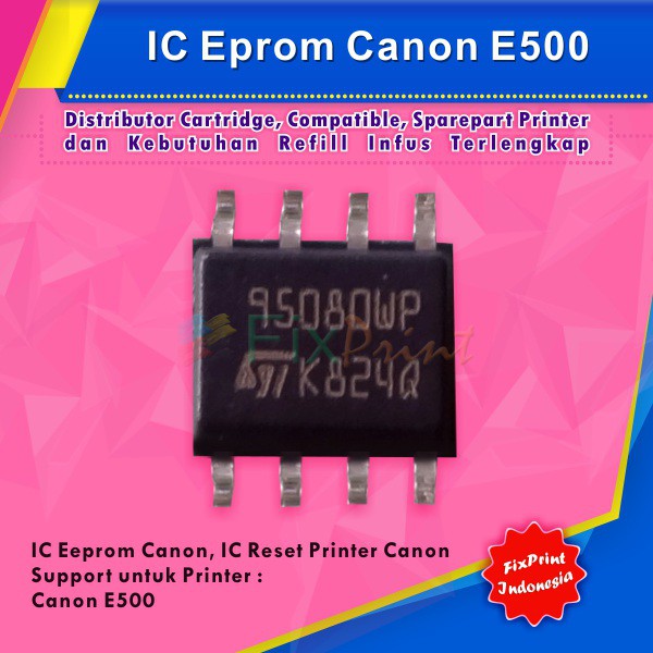 IC Eprom Resetter Printer Canon E500 Eeprom Reset Canon E500, IC Counter E500, IC 95080 Murah