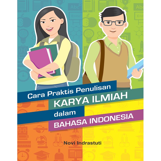 CARA PRAKTIS PENULISAN KARYA ILMIAH DALAM BAHASA INDONESIA
