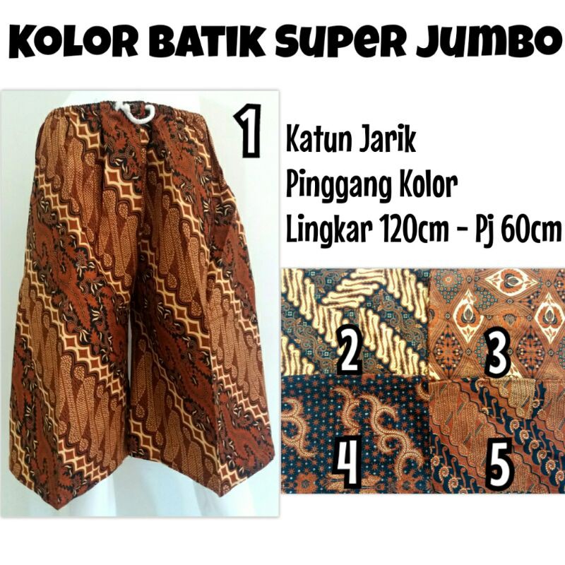 Celana Kolor Batik Super Jumbo/Celana Pendek Bigsize/Kolor Batik Murah