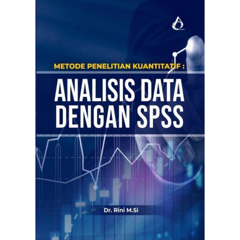 Jual Buku Metode Penelitian Kuantitatif Analisis Data Dengan SPSS ...