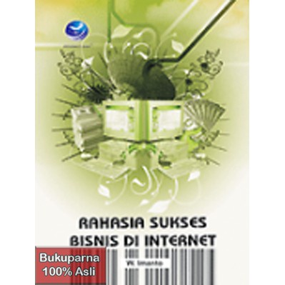 

Buku Rahasia Sukses Bisnis Di Internet