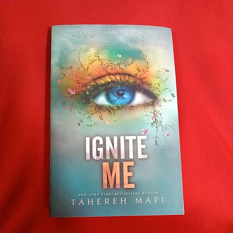 Original Novel Ignite Me - Tahereh Mafi