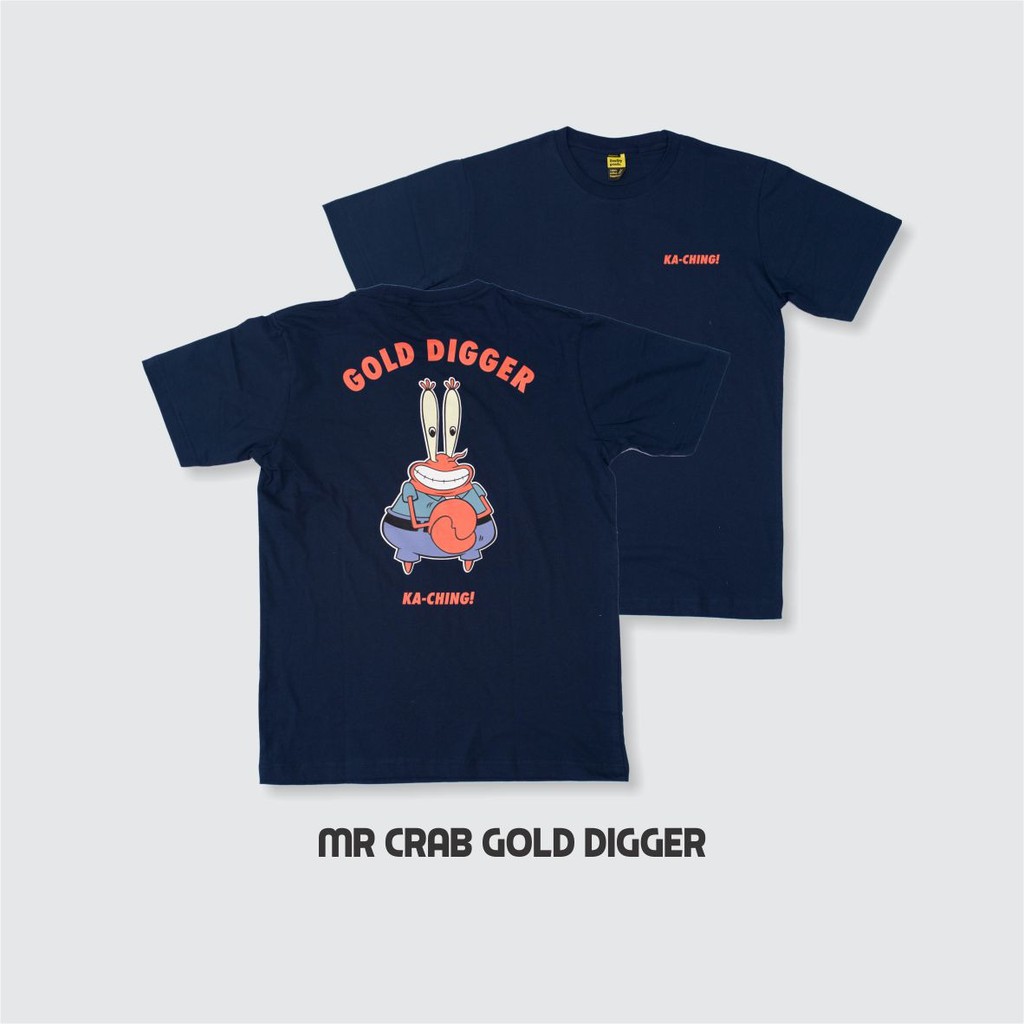 Kaos Oblong Enigma Mr Crab Gold Digger