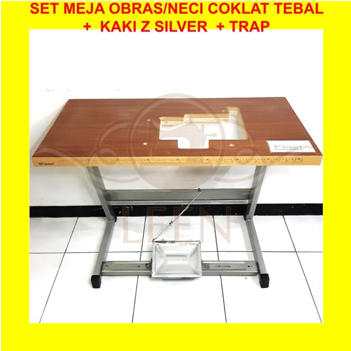 SET Meja Coklat TEBAL + Kaki Z SILVER Mesin Jahit Obras / Neci LEEN