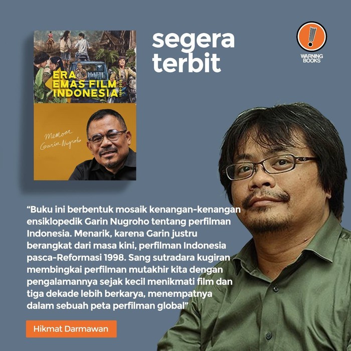 Memoar Garin Nugroho: Era Emas Film Indonesia 1998-2019