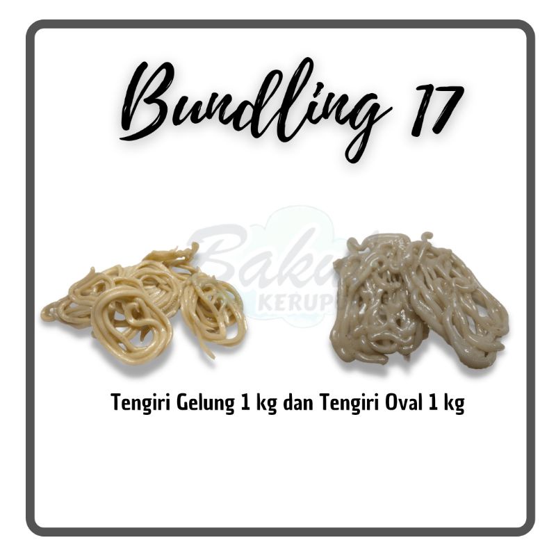 

Paket Bundling 17 Kerupuk Tengiri Gelung 1 Kg dan Krupuk Tenggiri Kemasan 1 Kg
