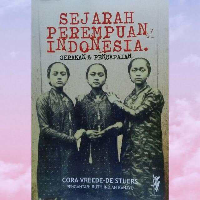 Sejarah Perempuan Indonesia - Corra Vreede, De Strues