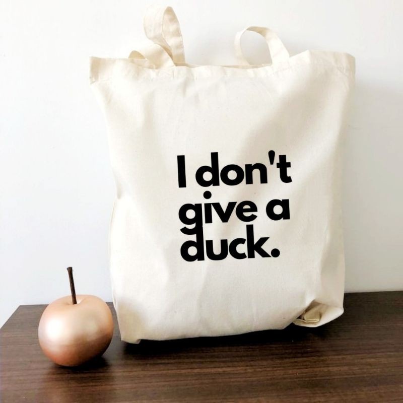 MYSTIQUE.ID-TOTE BAG I DON'T GIVE A DUCK LUCU DAN AESTHETIC