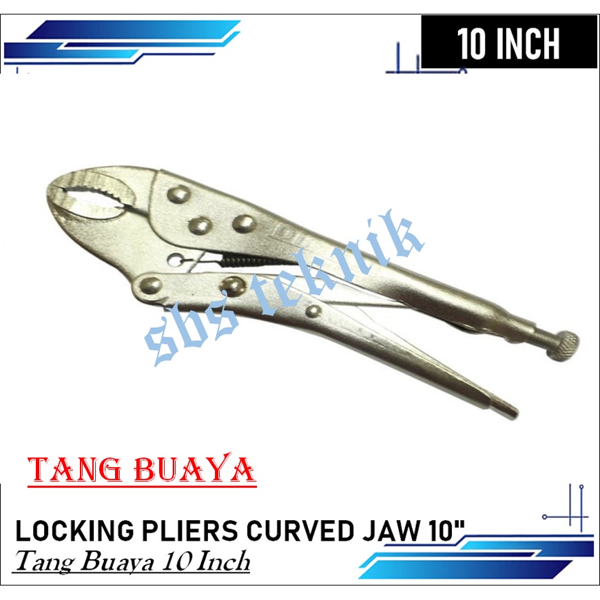 Tang Buaya Catok Buaya Tang Jepit Locking Pliers 10 inch