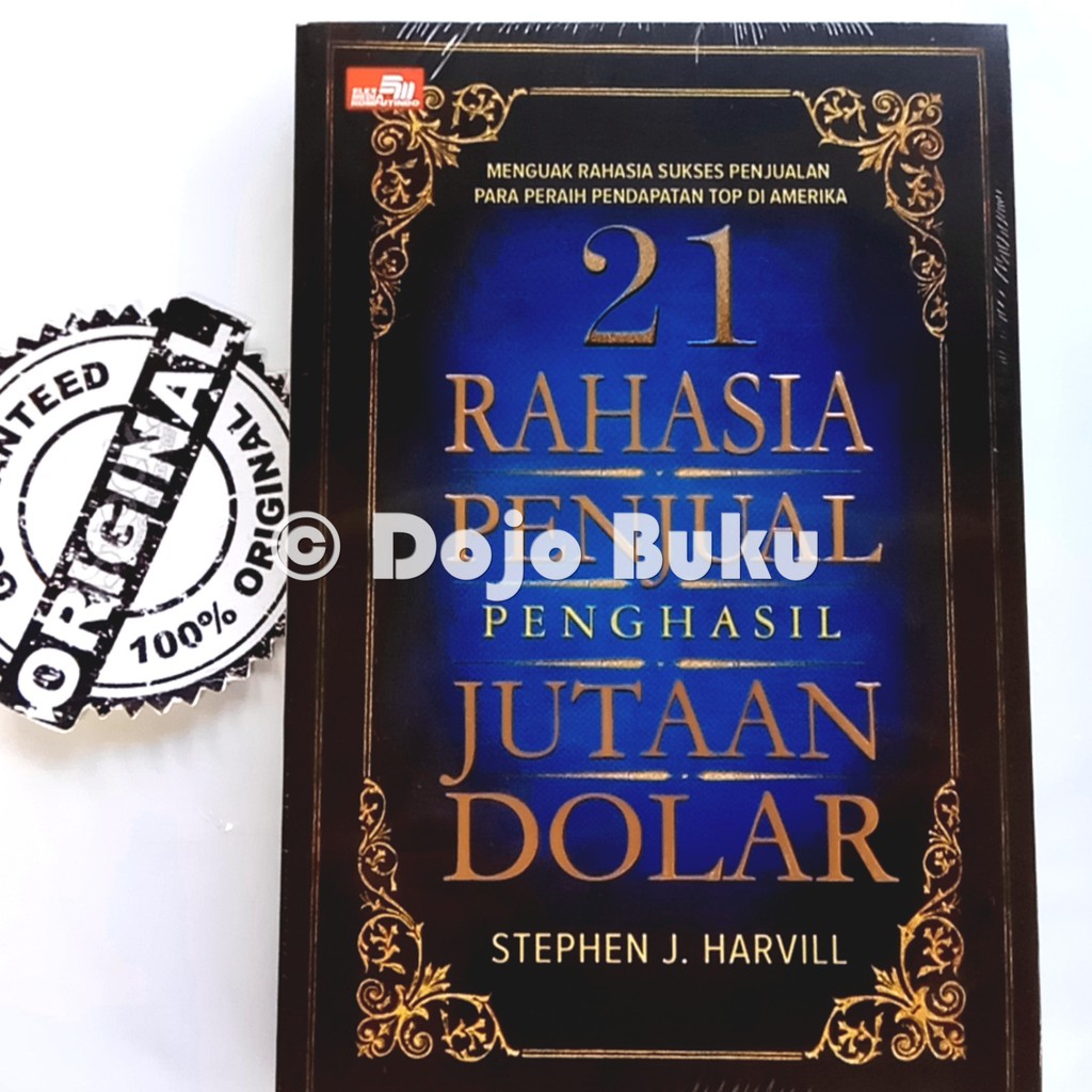 21 Rahasia Penjual Penghasil Jutaan Dolar by Stephen J. Harvill