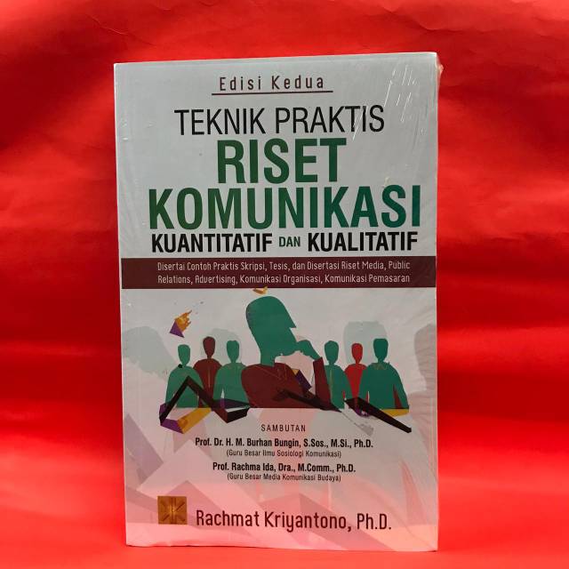 Teknik Praktis Riset Komunikasi Kuantitatif Dan Kualitatif Rachmat Kriyantono