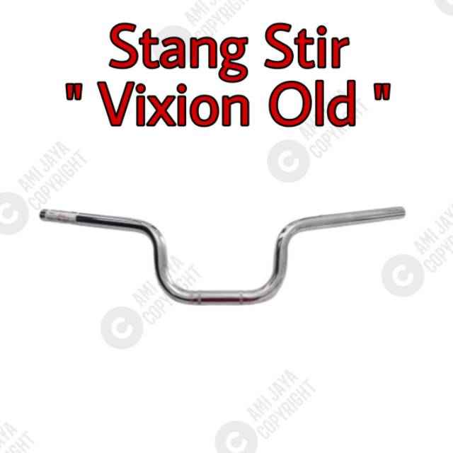 Stang Setang Motor Yamaha Vixion Old Lama Standart Model Ori Crom Tebal Murah / Stang Stir Vixion