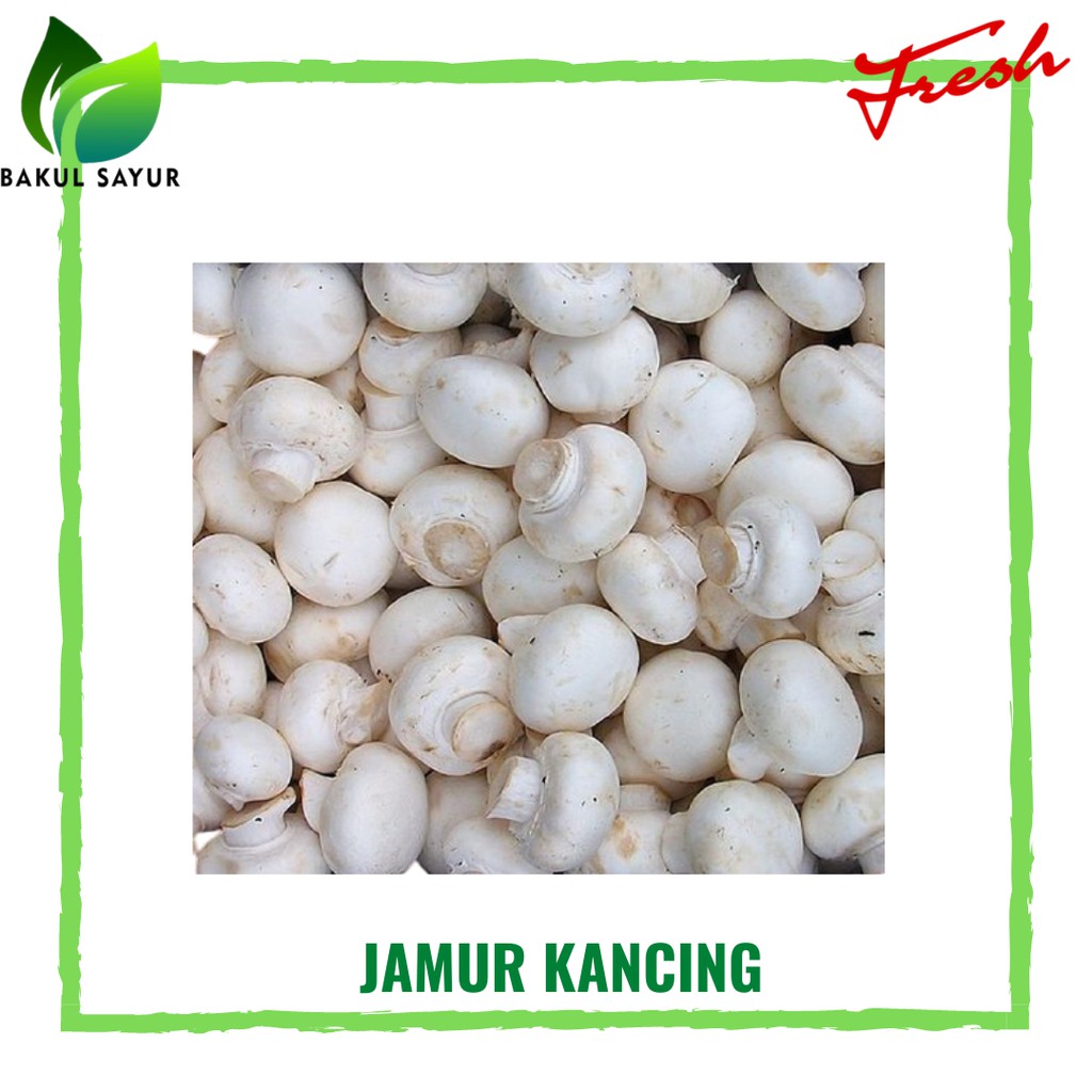 

JAMUR KANCING 250 GRAM - SAYURAN SEGAR JAKARTA TIMUR
