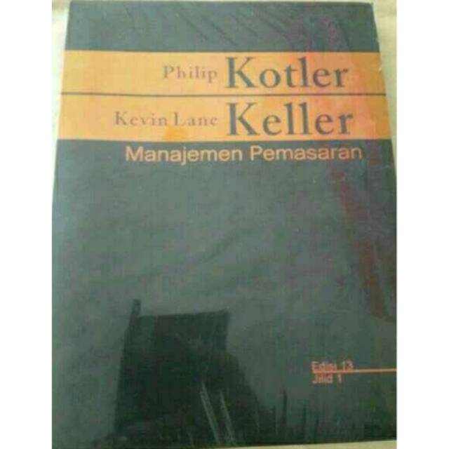 Ebook manajemen pemasaran philip kotler edisi 13 jilid 1