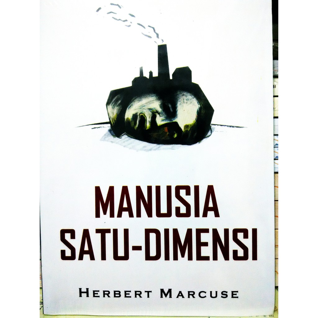Manusia Satu Dimensi (ORI)  - Herbert Marcuse -