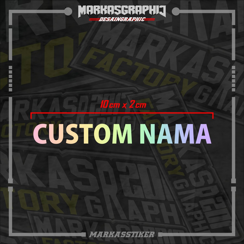 

CUSTOM STICKER NAMA (CUTTING STICKER HOLOGRAM)