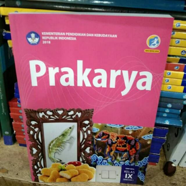 Buku Paket Pelajaran Prakarya Kelas 9 Semester 1 Kurikulum 2013 Shopee Indonesia