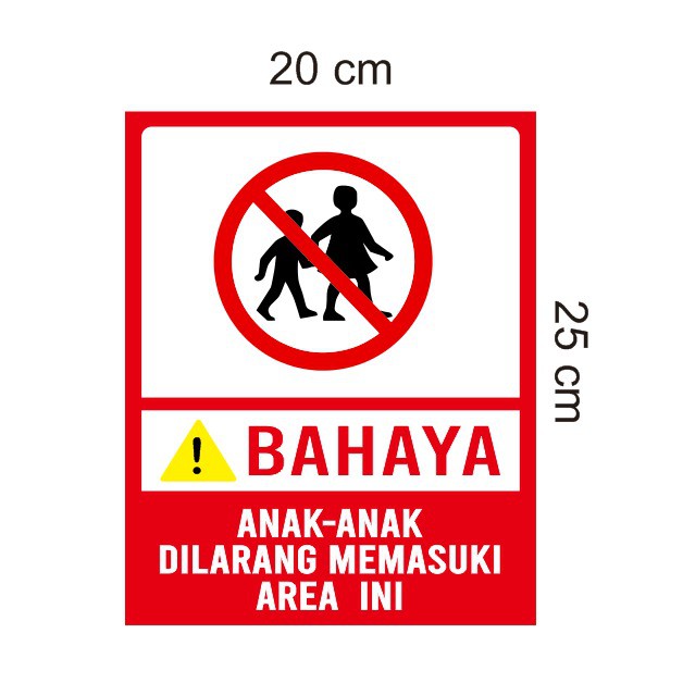 

Stiker Vinyl Himbauan Bahaya Tanda Anak Anak Dilarang Masuk Area Ini