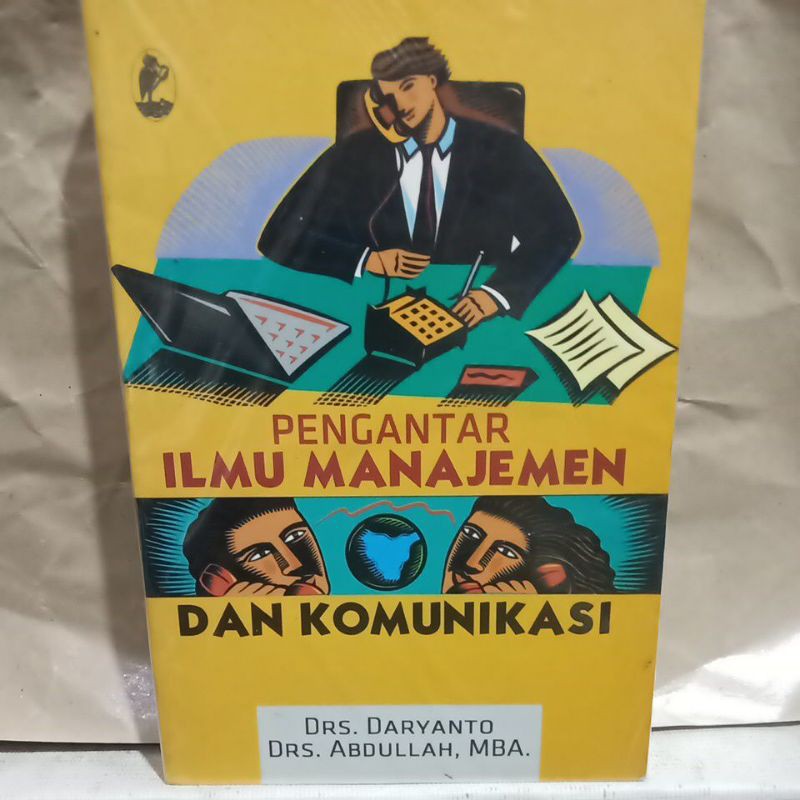 

Pengantar Ilmu Manajemen Dan Komunikasi By Drs. Daryanto