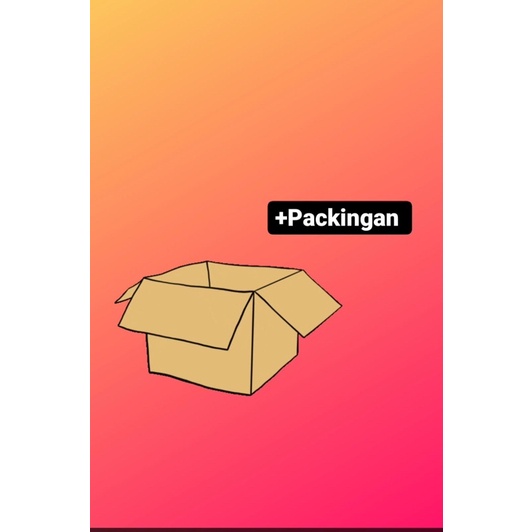 

Tambah Packingan bubble / kardus