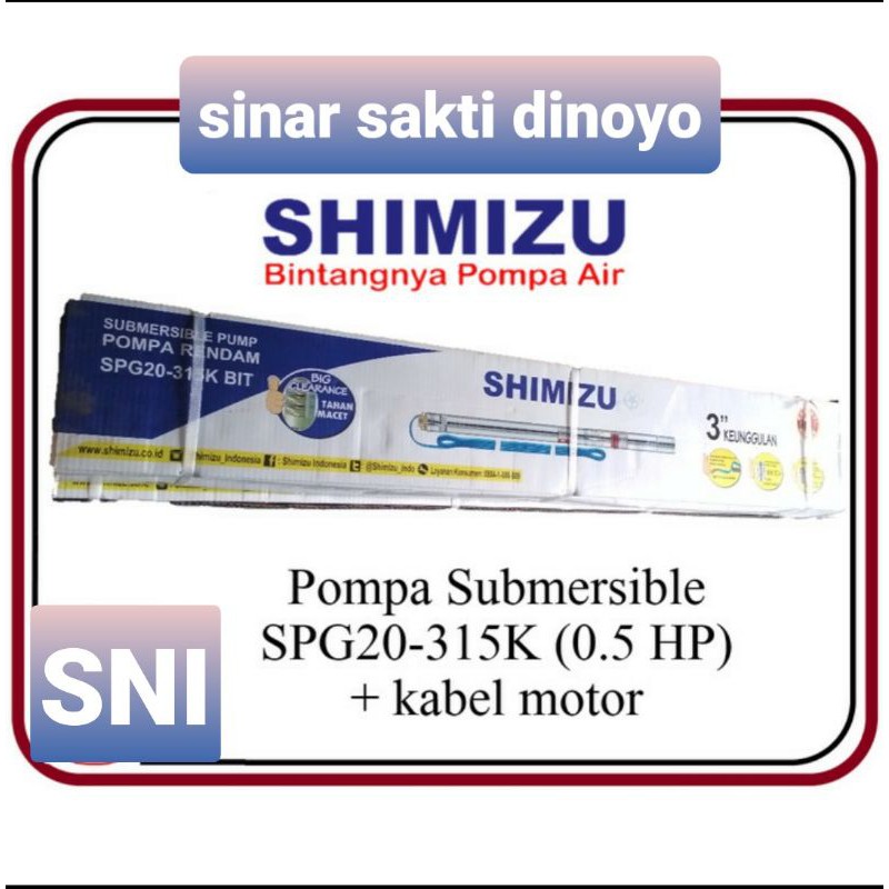 Pompa air sumur dalam submersible / celup shimizu SPG20 315 K BIT 3&quot;