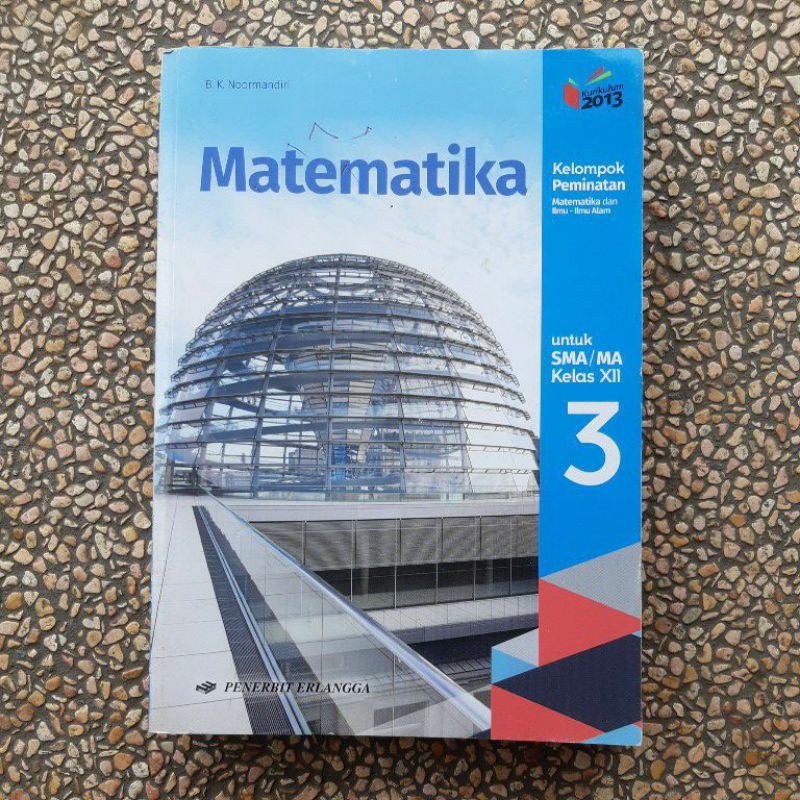 buku Matematika peminatan Sma Kls 10.11.12 revisi kurikulum 13.Noormandiri-Matematika 12