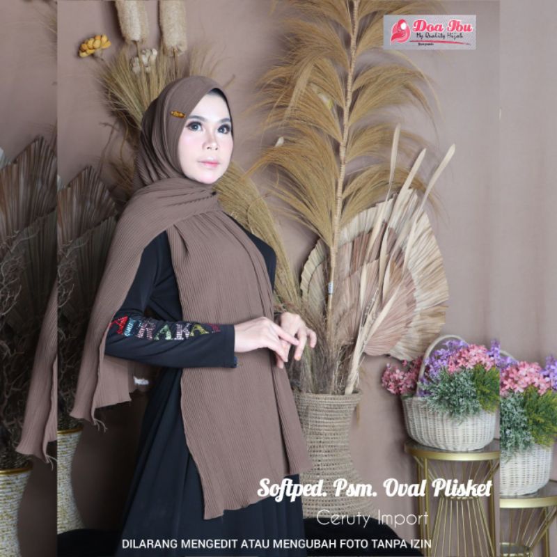 PLISKET PASHMINA PED BELAKANG OVAL ORI DOA IBU / PASHMINA SOFT PED BELAKANG OVAL PLISKET ORI DOA IBU