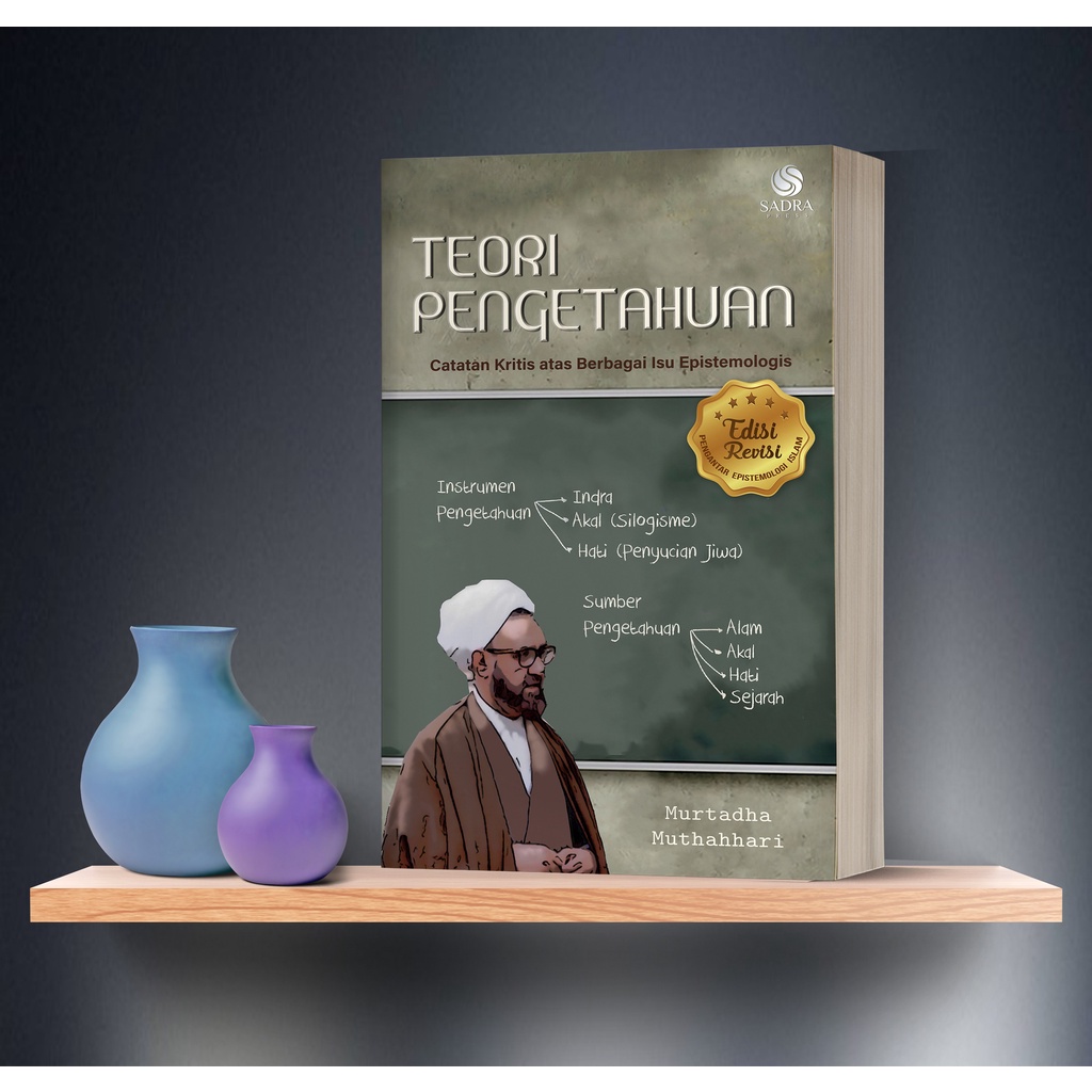 

Teori Pengetahuan by Murtadha Muthahhari - 20,5 x 14 x1,5