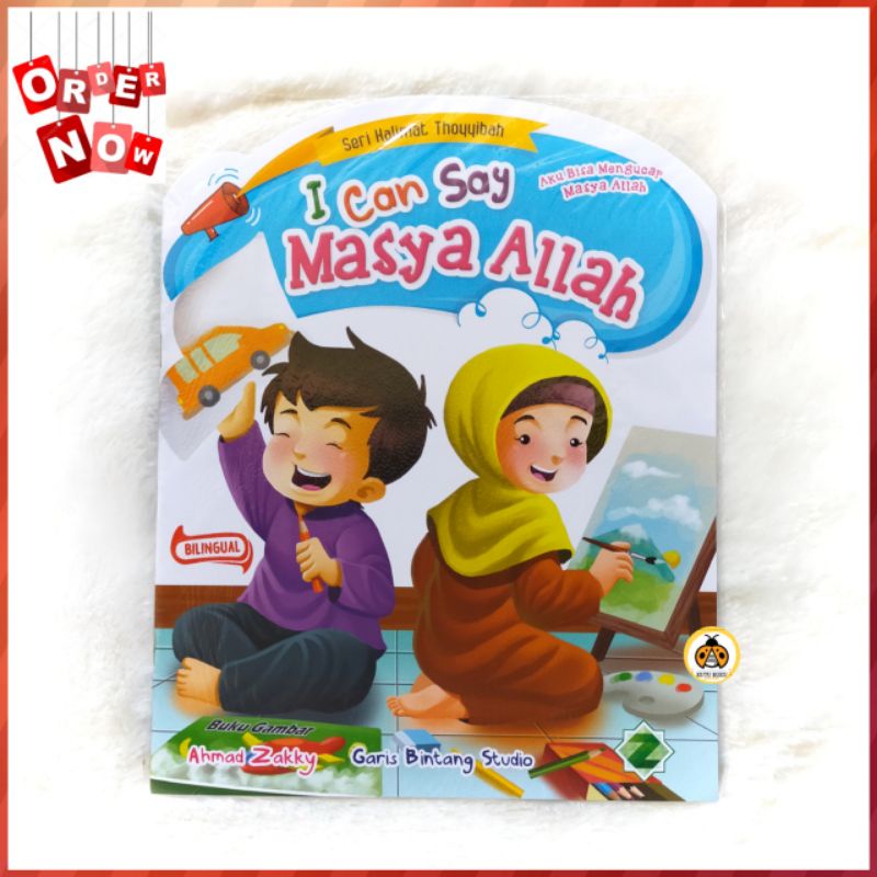 I Can Say Masya Allah : Seri Kalimat Thoyyibah - Zikrul Hakim