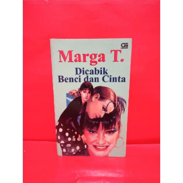 novel Marga T. Dicabik Benci dan Cinta