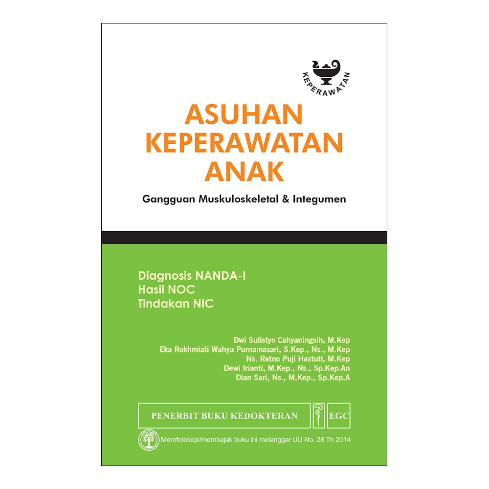 Buku ORIGINAL - Buku Asuhan Keperawatan Anak Gangguan Muskuloskeletal & Integumen NANDA NIC NOC Dwi 