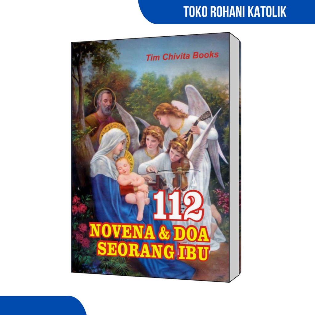 BUKU DOA KATOLIK - 112 NOVENA KATOLIK DAN DOA SEORANG IBU