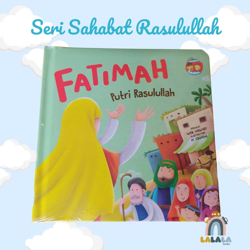 Seri Sahabat Rasulullah "FATIMAH PUTRI RASULULLAH"