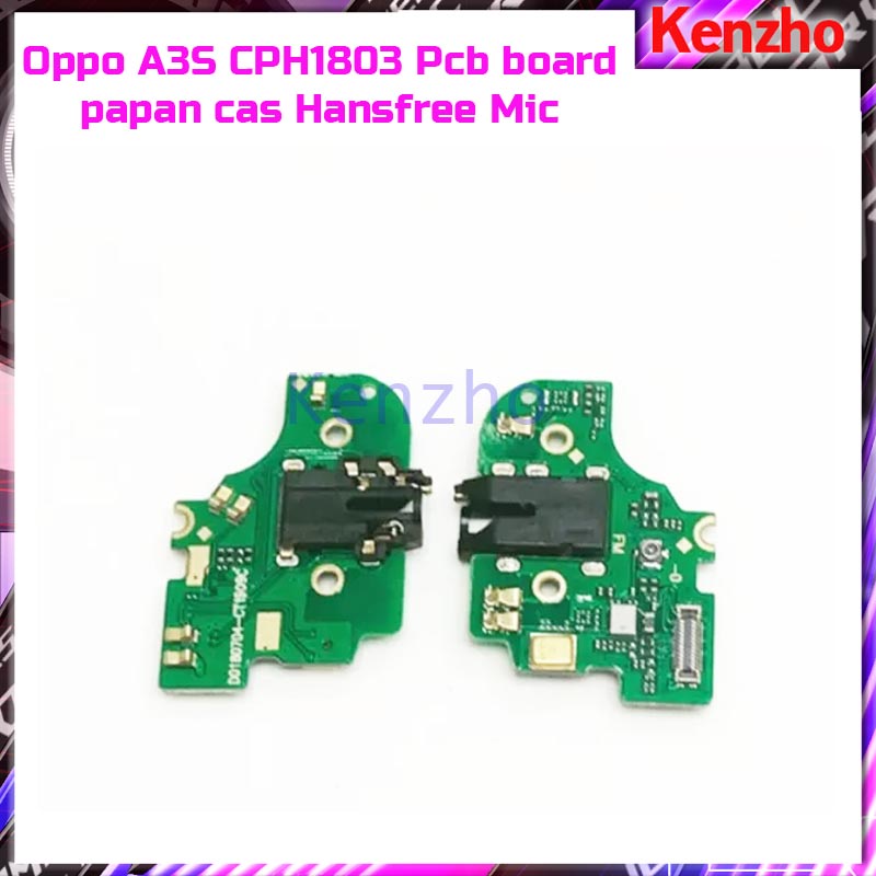 Oppo A3S CPH1803 Pcb board papan cas Hansfree Mic