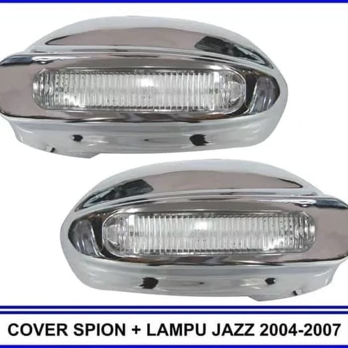 Cover Spion Mirror Mobil Honda Jazz Lama 2004 - 2007