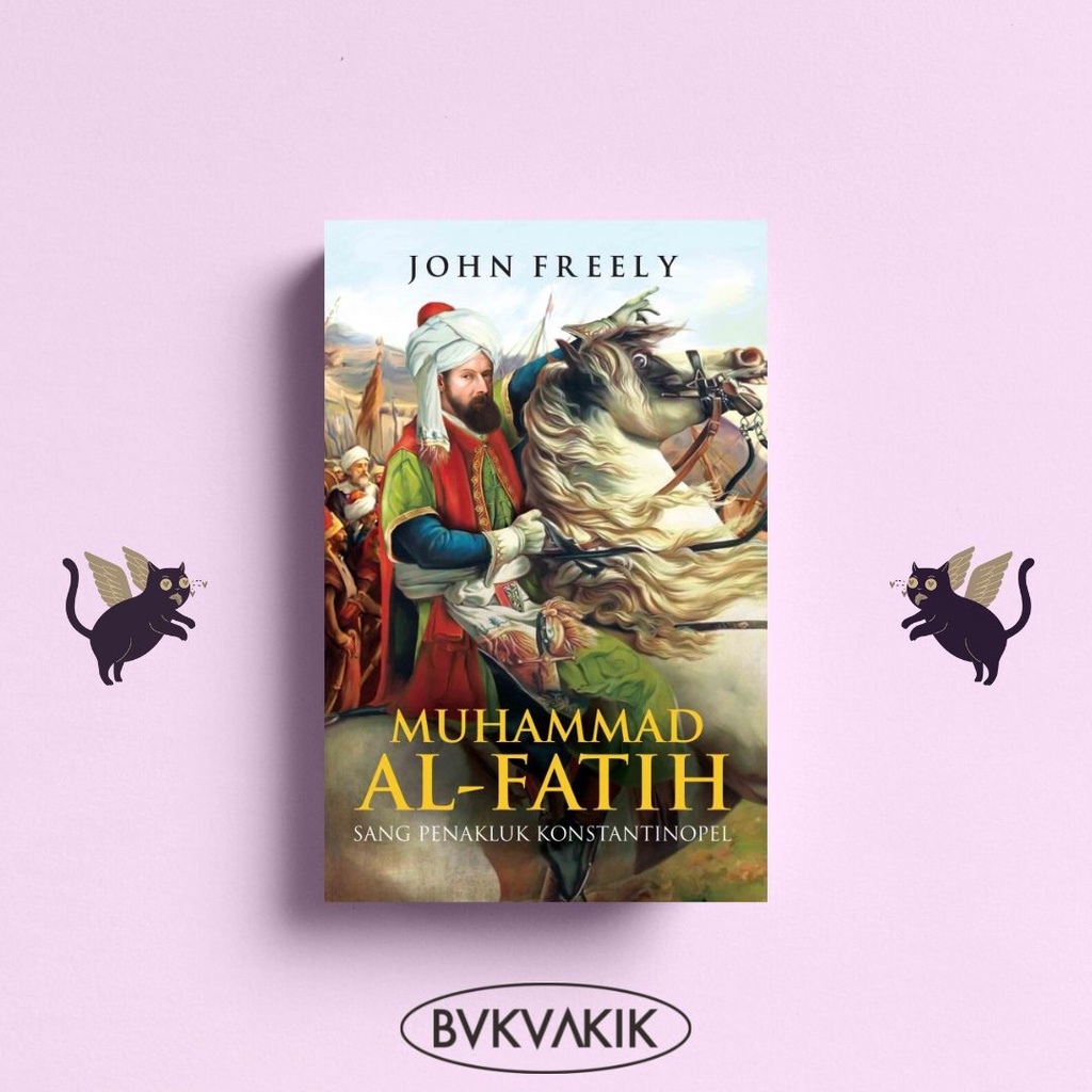 Muhammad Al-Fatih - John Freely