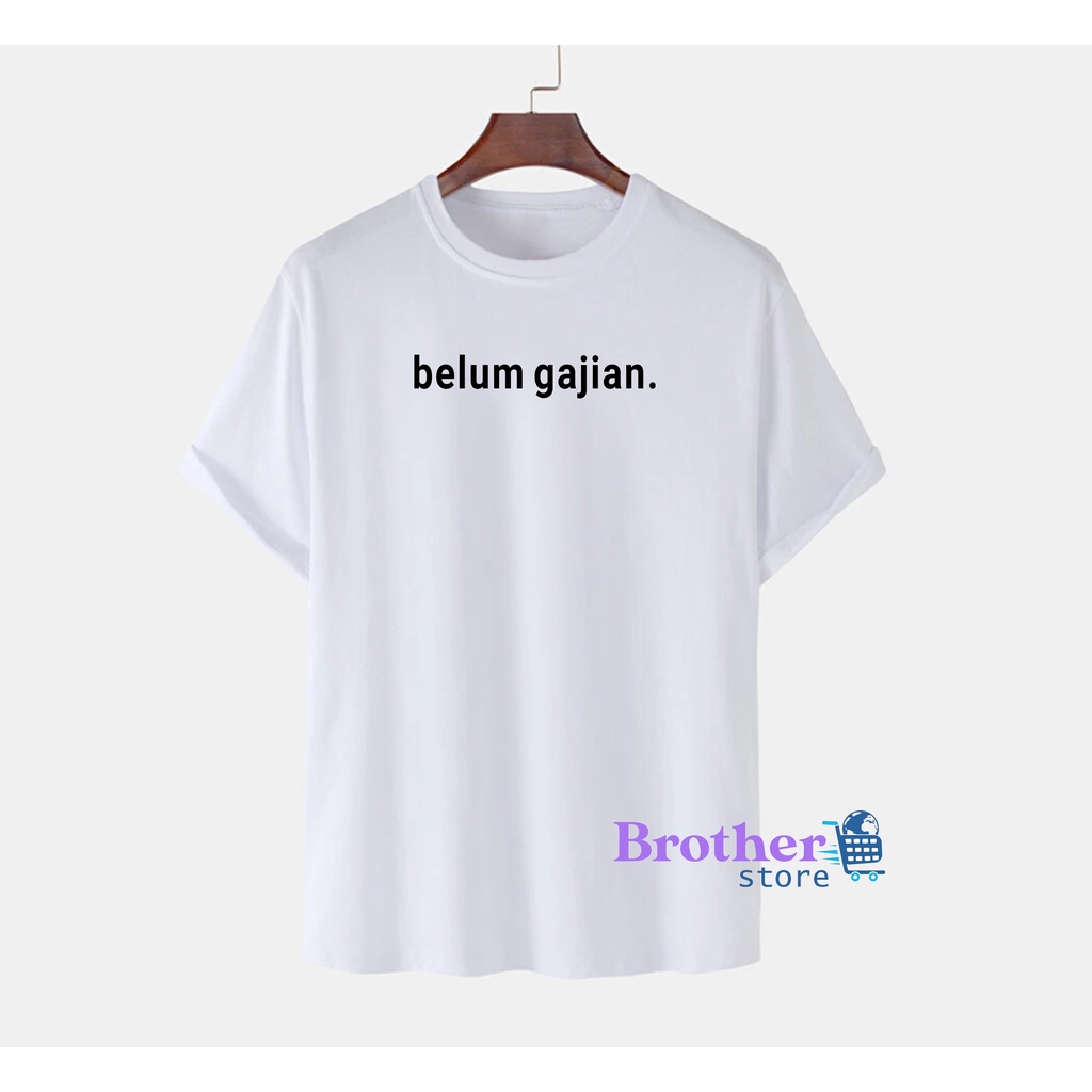 Brother Store Kaos Distro Pria belum gajian Premium