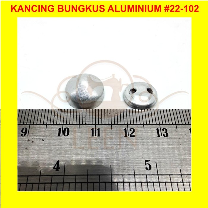 Kancing Bungkus Bahan Aluminium GRADE AAA No 22 - 102 Kaleng Kain LEEN