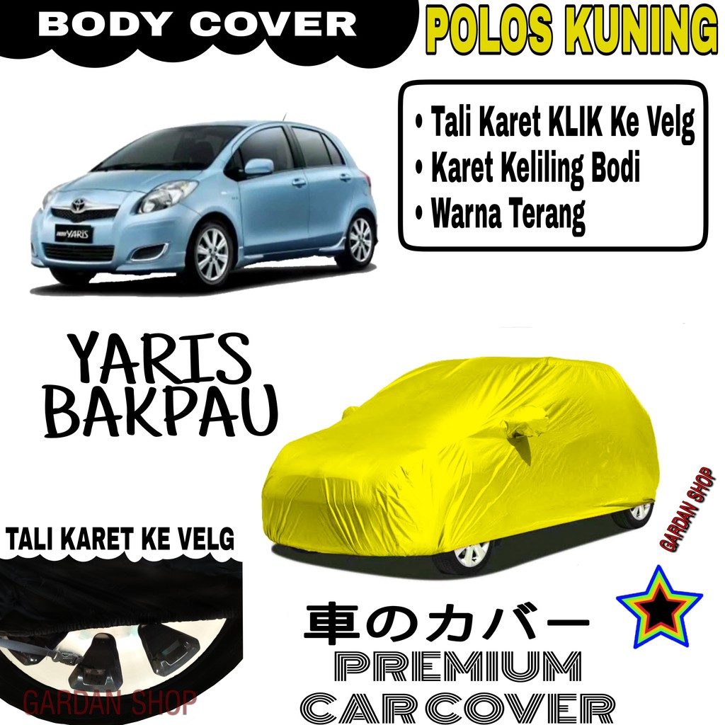 Sarung Mobil YARIS BAKPAU Polos KUNING Body Cover Penutup Body Yaris PREMIUM Kuning