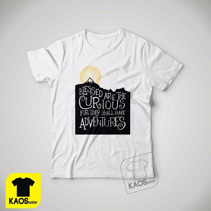 Kaos Tshirt Baju Combed 30S Distro Blessed Are The Curious