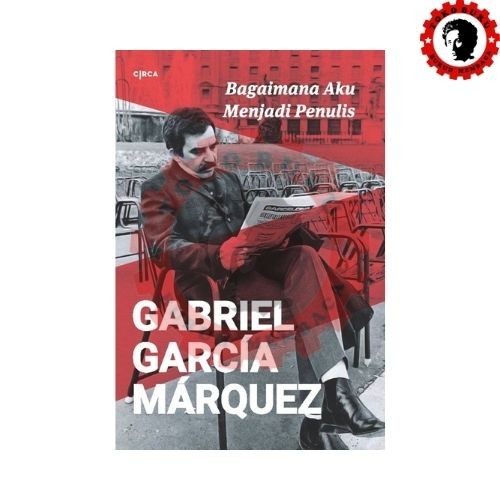 Bagaimana Aku Menjadi Penulis - Toko Buku Buruh Membaca