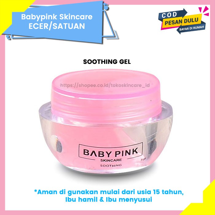 Baby Pink Skincare Soothing Gel untuk Jerawat dan Kulit yang Teriritasi Wajah Aman Resmi BPOM Halal