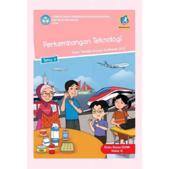 BUKU BEKAS (PRELOVED) TEMA 7 KELAS 3 SD PERKEMBANGAN TEKNOLOGI BUKU TEMATIK