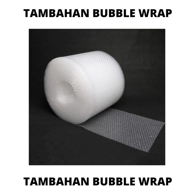 

Tambahan bubble wrap