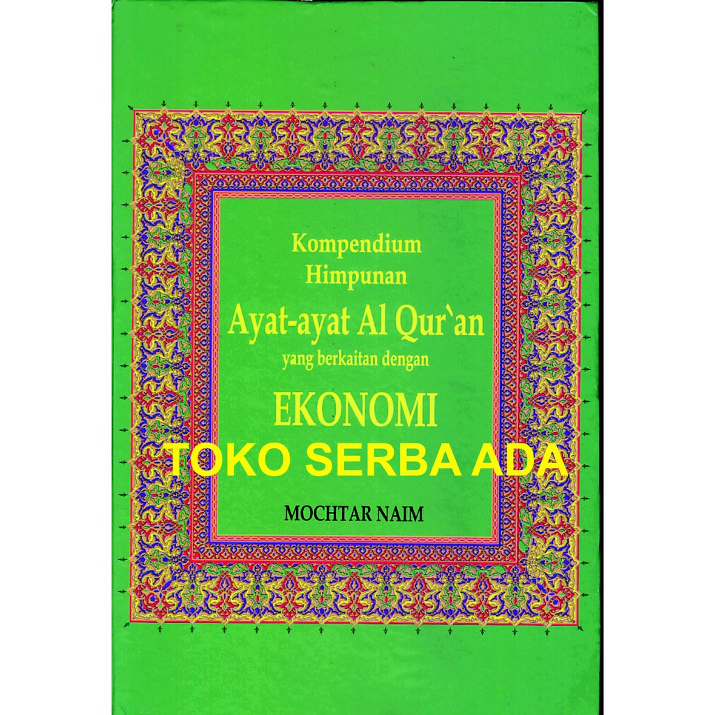 Jual Kompendium Himpunan Ayat Ayat Al Quran Yang Berkaitan Dengan Ekonomi Mochtar Naim 3097