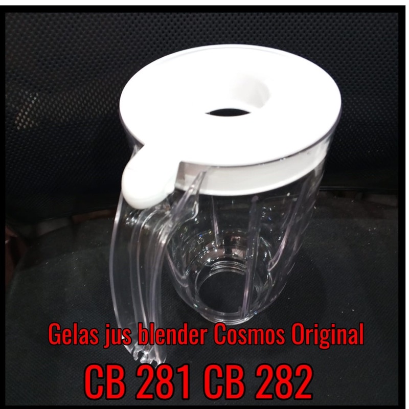 Gelas blender cosmos original + tutup Type CB 282 P CB 281 p. ORIGINAL. tutup Bolong