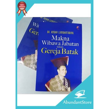 Buku Makna Wibaya Jabatan Dalam Gereja Batak - Dr. Andar Lumbantobing
