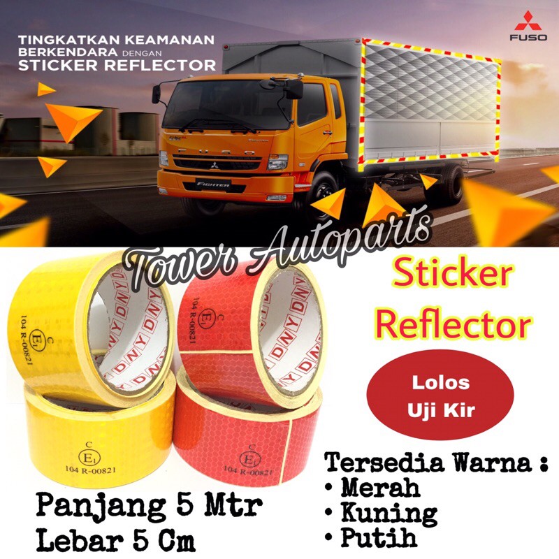 Sticker / Stiker Reflektor Pemantul Cahaya Untuk Mobil Truk &amp; Box (Lulus Uji Kir)