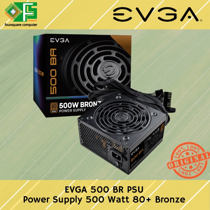 Power Supply EVGA 500W BR PSU 500 Watt 80 Plus Bronze Resmi Garansi 3 Tahun